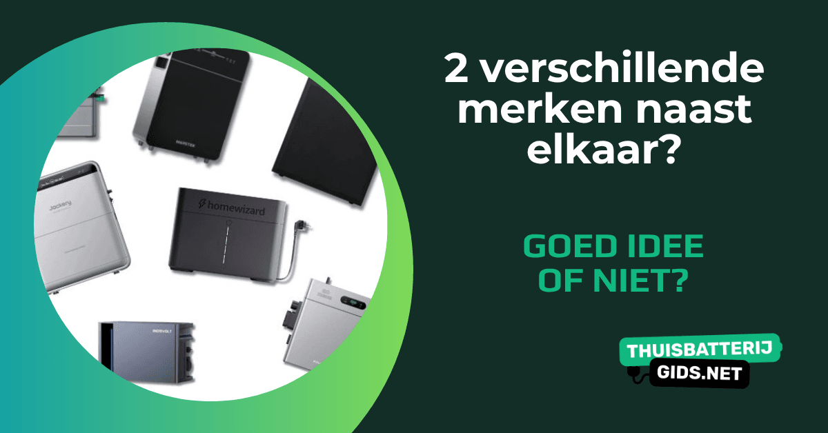 Twee merken plug-in thuisbatterij combineren: werkt dat?