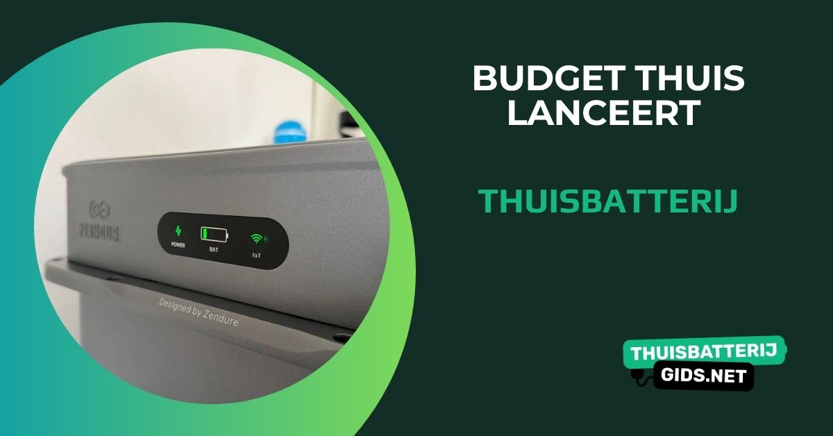 Budget Thuis lanceert thuisbatterij met Batterijkorting