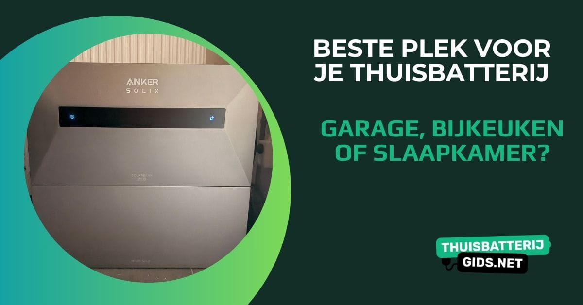 Waar zet je een plug-in thuisbatterij? Do’s en don’ts