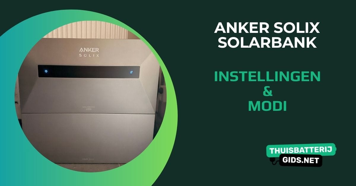 Anker Solix Solarbank: alle modi en instellingen uitgelegd