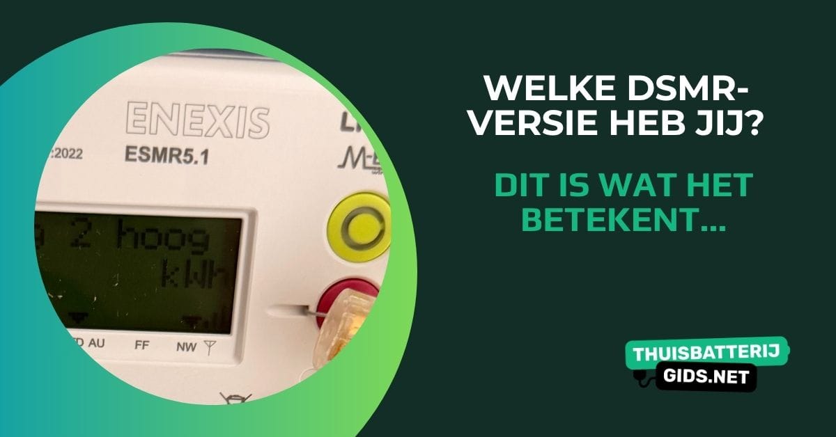 DSMR 4 vs DSMR 5: wat betekent je slimme meter voor je thuisbatterij?