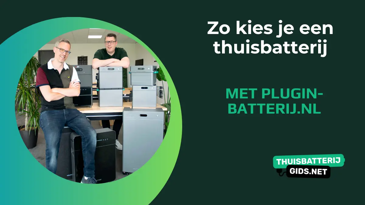 Welke plug-in thuisbatterij past bij jou? 6 tips van plugin-batterij.nl